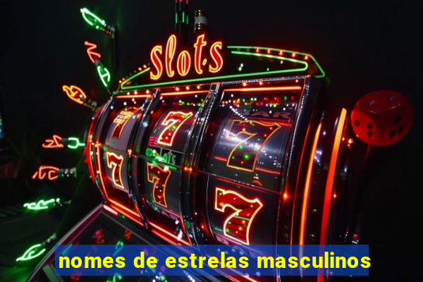 nomes de estrelas masculinos